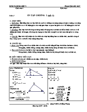 Giáo án Hình học Lớp 9 - Tiết 17 Ôn tập Chương I (Tiết 2) - Năm học 2017-2018 - Phạm Quang Huy
